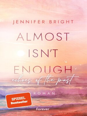 cover image of Almost isn't enough. Echoes of the Past